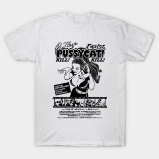 Faster, Pussycat! Kill! Kill! T-Shirt